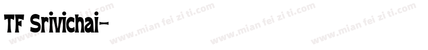 TF Srivichai字体转换